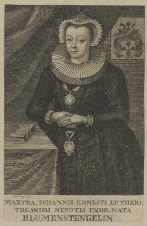 Bildnis der Martha, Iohannis Ernesti Lutheri uxor, nata Blumenstengelin