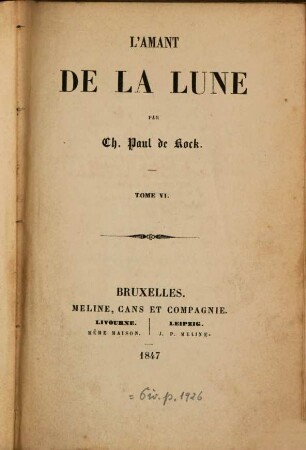 L' amant de la lune : Par Ch[arles] Paul de Kock, 6