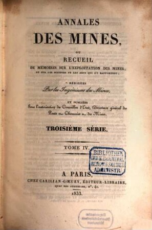 Annales des mines : ou recueil de mémoires sur l'exploitation des mines et sur les sciences et les arts qui s'y rapportent. 4. 1833