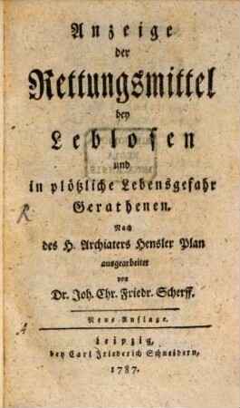 Anzeige der Rettungsmittel bey Leblosen und in plötzliche Lebensgefahr Gerathenen