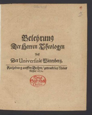 Belehrung Der Herren Theologen Auff Der Universität Wittenberg