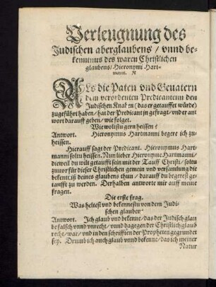Verleugnung des Judischen aberglaubens/ unnd bekenntnus des waren Christlichen glaubens/ Hieronymi Hartmanni.