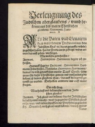 Verleugnung des Judischen aberglaubens/ unnd bekenntnus des waren Christlichen glaubens/ Hieronymi Hartmanni.