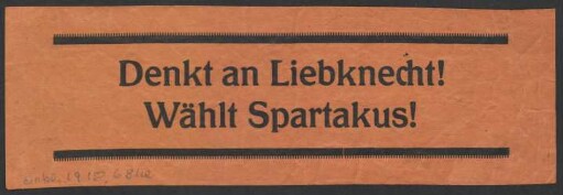 Denkt an Liebknecht! Wählt Spartakus!