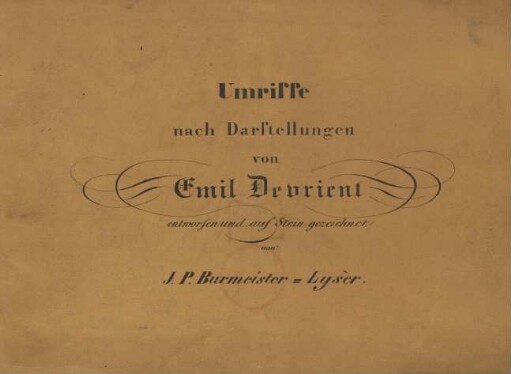 Umrisse nach Darstellungen von Emil Devrient