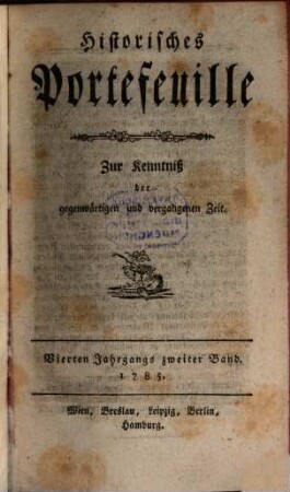 Historisches Portefeuille : zur Kenntnis der gegenwärtigen und vergangenen Zeit. 4. 1785, Nr. 7 - 12