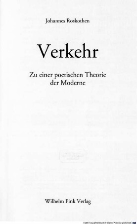 Verkehr : zu einer poetischen Theorie der Moderne