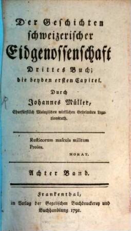Der Geschichten schweizerischer Eidgenossenschaft ... Buch, 8. Drittes Buch, die beyden ersten Capitel