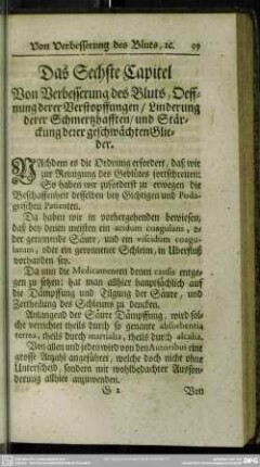 Das Sechste Capitel Von Verbesserung des Bluts, Oeffnung derer Verstopffungen, Linderung derer Schmertzhafften, und Stärckung derer geschwächten Glieder