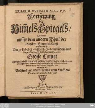 Erhardi Weigelii Mathem. P.P. Fortsetzung des Him[m]els-Spiegels : Darinnen ausser dem andern Theil der teutschen Himmels-Kunst Vornehmlich...