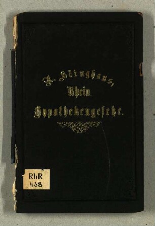 Gesetze über das Grundbuchwesen und die Zwangsvollstreckung in das unbewegliche Vermögen und die Vereinigung der Rechtsanwaltschaft und des Notariats im Geltungsbereich des Rheinischen Rechts