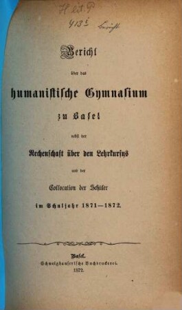 Bericht : über d. ... Schuljahr. 1871/72