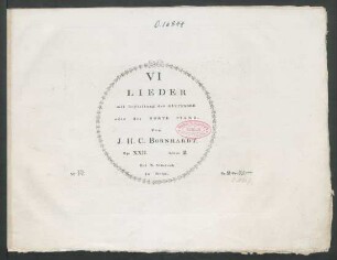 Livr. 2: VI Lieder mit Begleitung der Guittarre oder des Forte Piano : op: XXII.