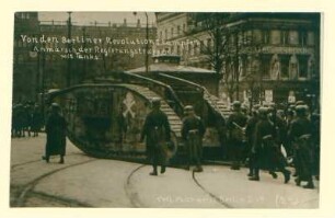 "Von den Berliner Revolutionskämpfen. Anmarsch der Regierungstruppen mit Tanks."