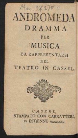 Andromede : Opera En Musique ; Pour Être Representé Sur Le Théatre De Cassel
