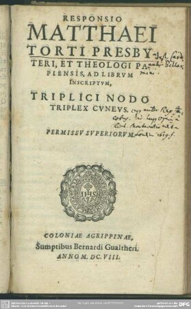 Responsio Matthaei Torti ... ad librum inscriptum, Triplici nodo triplex cuneus