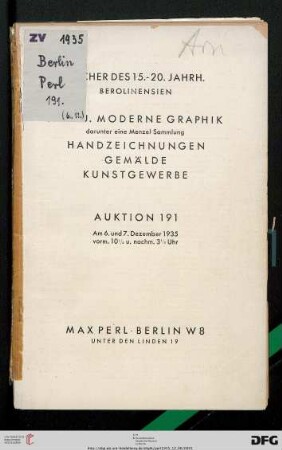 Bücher des 15. - 20. Jahrh. - Berolinensien : alte u. moderne Graphik darunter eine Menzel-Sammlung, Handzeichnungen, Gemälde, Kunstgewerbe ; 6. und 7. Dezember 1935 (Katalog Nr. 191)