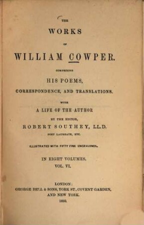 The works of William Cowper : comprising his poems, correspondence and translations ; in eight volumes. 6, The poetical works, Vol. 2