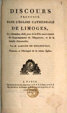 Discours prononcé dans l'église cathédrale de Limoges, le 7 décembre 1806, jour de la fête anniversaire du couronnement de l'Empereur, et de la bataille d'Austerlitz