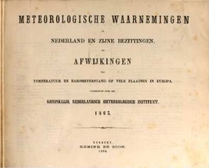 Meteorologische waarnemingen in Nederland en zijne bezittingen en afwijkingen van temperatuur en barometerstand op vele plaatsen in Europa : = Observations météoroloqiques en Néerlande. [15]. 1863