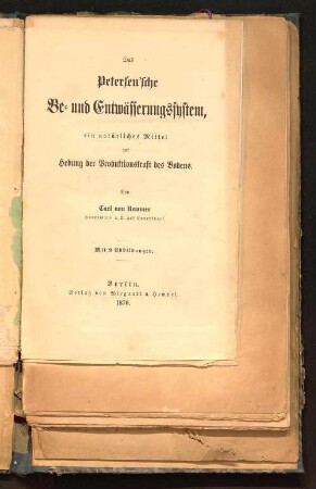 Das Petersen'sche Be- und Entwässerungssystem, ein natürliches Mittel zur Hebung der Produktionskraft des Bodens
