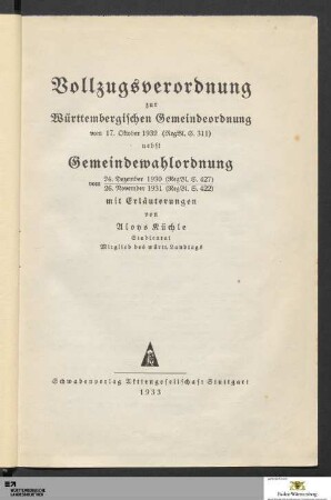 Vollzugsverordnung zur Württembergischen Gemeindeverordnung vom 17. Oktober 1932 (RegBl. S. 311) : nebst Gemeindewahlordnung vom 24. Dezember 1930 (RegBl. S. 427), 26. November 1931 (RegBl. S. 422) : mit Erläuterungen