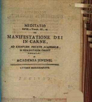 Meditatio super 1 Timoth. III, 16., de manifestatione Dei in carne : [Programma natal.]