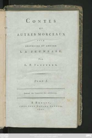 T. 1: Contes Et Autres Morceaux Pour Instruire Et Amuser La Jeunesse : Extrait du Courrier des adolescens