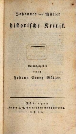 Johannes von Müllers sämmtliche Werke, 10. Historische Kritik ; [1]