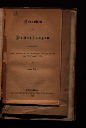 Gedanken und Bemerkungen hervorgerufen durch das Protokoll des Meininger Landtages Nr. 30 vom 17. December 1874