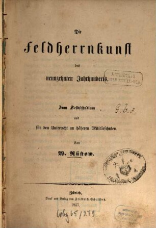 Die Feldherrnkunst des neunzehnten Jahrhunderts : zum Selbststudium und für den Unterricht an höheren Militärschulen