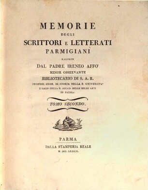 Memorie Degli Scrittori E Letterati Parmigiani, Tomo Secondo