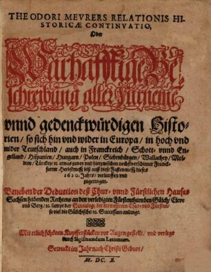 Theodori Meurers relationis historicae continuatio, oder warhafftige Beschreibung aller fürnemen und gedenckwürdigen Historien, 1609/10 (1610)