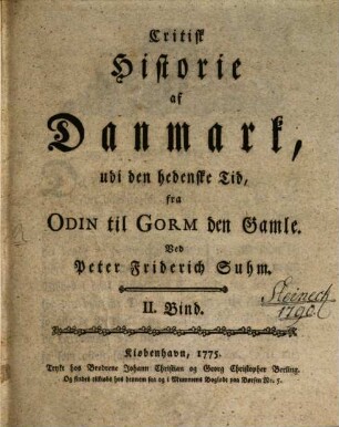 Critisk Historie af Danmark, udi den hedenske Tid, fra Odin til Gorm den Gamle. 2