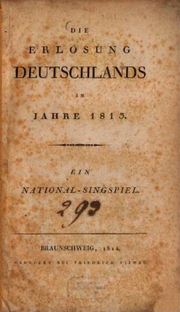 Die Erlösung Deutschlands im Jahre 1813 : Ein National-Singspiel