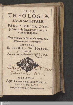 Idea Theologiæ Sacramentalis : Paucis Multa Complectens de Sacramentis in genere, & in specie