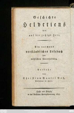 H. 17: Geschichte Helvetiens bis auf jetzige Zeit : Ein durchaus verständliches Lesebuch zur nützlichen Unterhaltung