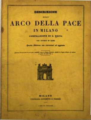 Descrizione dell'Arco della Pace in Milano : Compilazione di G. Reina. Con tavole in rame