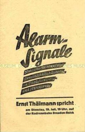 Propagandaschrift der KPD mit Bezug auf Überfälle der Nazis auf Gewerkschaftshäuser und der Ankündigung einer Wahlveranstaltung mit Ernst Thälmann in Dresden