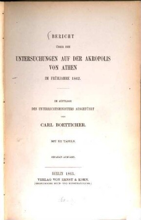 Bericht über die Untersuchungen auf der Akropolis von Athen im Frühjahre 1862