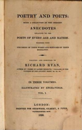 Poetry and poets : being a collection of the choicest anecdotes relative to the poets of everey age and nation ; together with specimens of their works and sketches of their biography. 1
