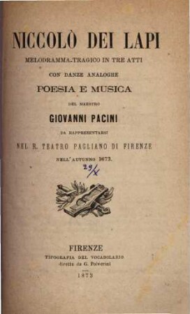 Niccolò dei Lapi : melodramma tragico in tre atti con danze analoghe ; da rappresentarsi nel R. Teatro Pagliano di Firenze nell'autunno 1873