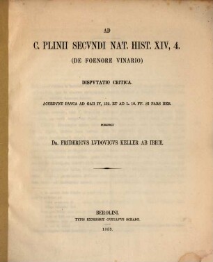 Commentatio ad Plinii N.H. XIV, 4 (de foenore vinario) : disputatio critica : accedunt pauca as Gaii IV, 152. et ad L. 10. FF. si pars her