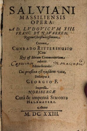 Salviani Massiliensis Opera : Ad Lvdovicvm XIII. Franc. Et Navarren. Regem Christianissimum, [1]
