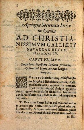 Apologia Societatis Jesu in Gallia ad christianissimum Galliae et Navarrae regem Henricum IV : scripta a religiosis eiusdem Societatis Jesu in Gallia et hoc anno 1599 Burdegalae excusa