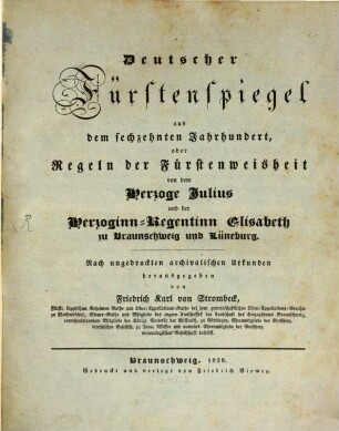 Deutscher Fürstenspiegel aus dem sechzehnten Jahrhundert, oder Regeln der Fürstenweisheit