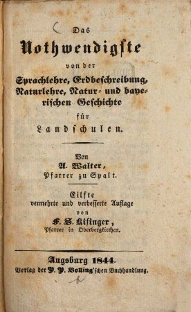 Das Nothwendigste von der Sprachlehre, Erdbeschreibung, Natur- und bayerischen Geschichte für Landschulen