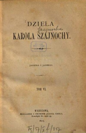 Dzieła Karola Szajnochy. 6, Jadwiga i Jagiełło : (ciąg dalszy.)