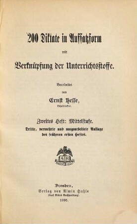 200 Diktate in Aufsatzform mit Verknüpfung der Unterrichtsstoffe, 2. Mittelstufe