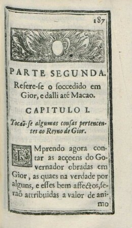 Parte segunda. Refere-se o soccedido em Gior, e dalli atè Macao